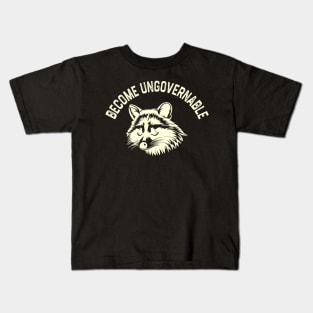 Become Ungovernable Raccoon Kids T-Shirt